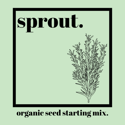 Sprout | Organic Seed Starting and Potting Soil Mix